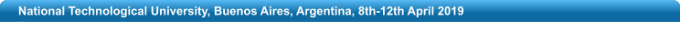 National Technological University, Buenos Aires, Argentina, 8th-12th April 2019 7